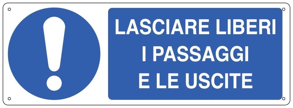 Cartello Segnalatore alluminio Lasciare liberi i passaggi e le uscite