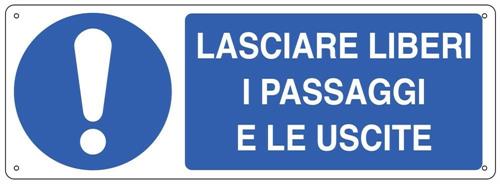 Cartello Segnalatore alluminio Lasciare liberi i passaggi e le uscite